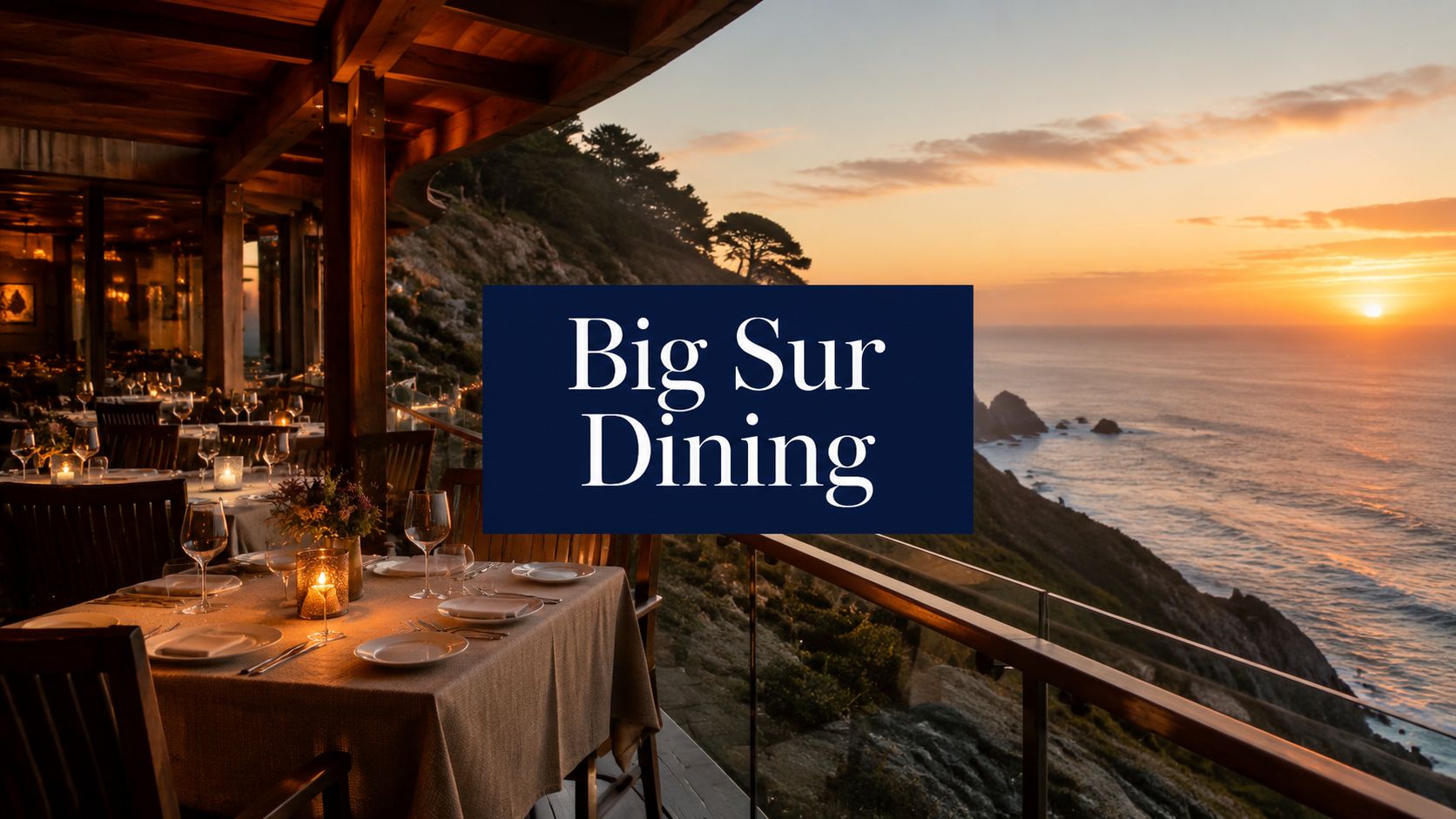 Post Ranch Inn Restaurant: The Big Sur Dining Guide