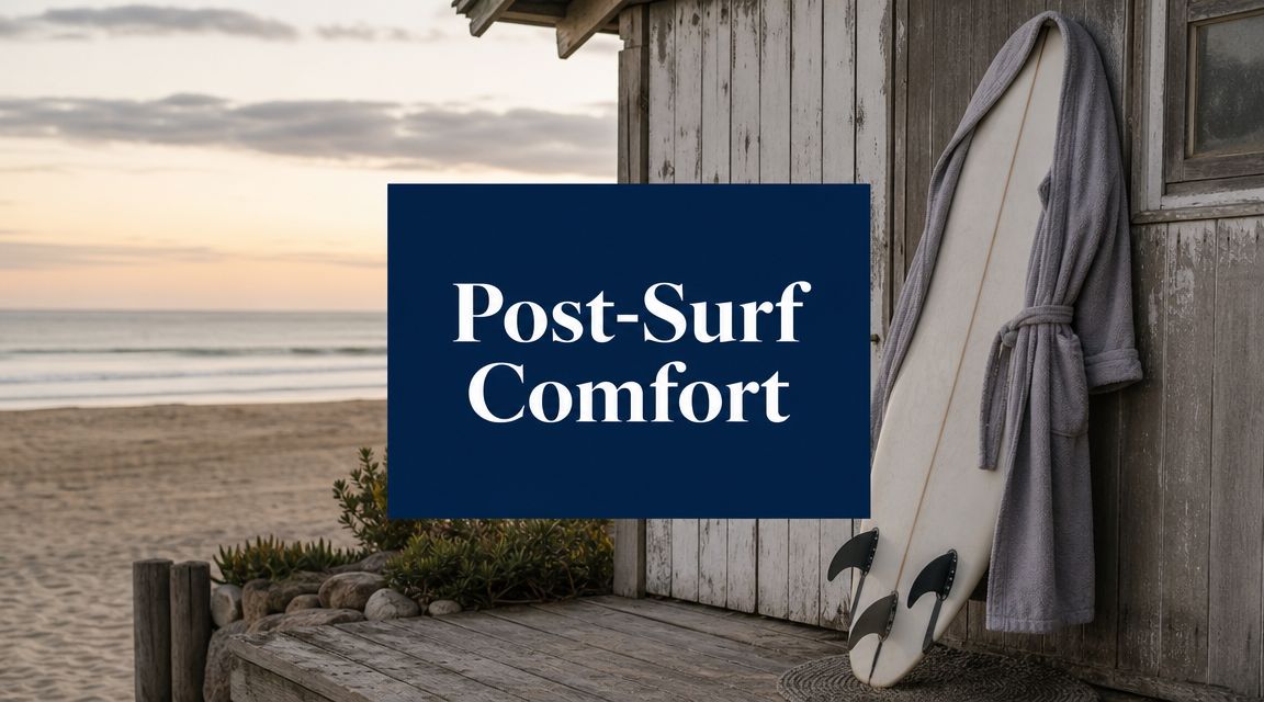 Post-Surf Comfort Clothing: The Après-Surf Style Guide