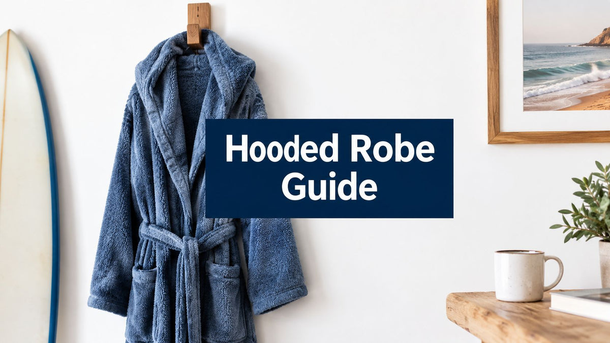 Robe with Hood Buying and Styling Guide